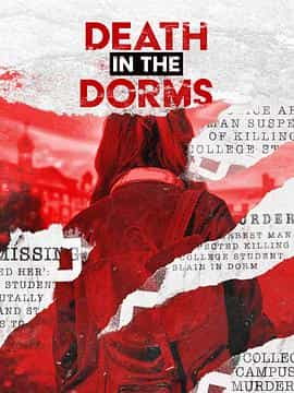 电视剧《Death in the Dorms》（2022美国）--高清4K/1080P迅雷BT资源下载