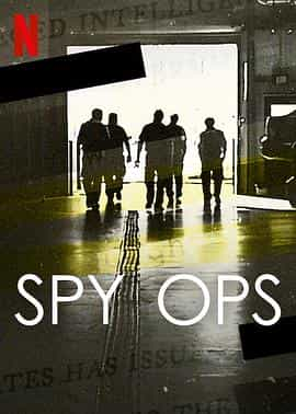 电视剧《终极谍报内幕  Spy Ops》（2023美国）--高清4K/1080P迅雷BT资源下载