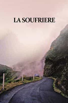 纪录片《苏弗雷火山  La Soufrière - Warten auf eine unausweichliche Katastrophe》（1977西德）--高清4K/1080P迅雷BT资源下载