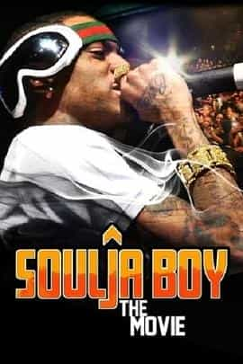 纪录片《Soulja Boy: The Movie》（2011美国）--高清4K/1080P迅雷BT资源下载