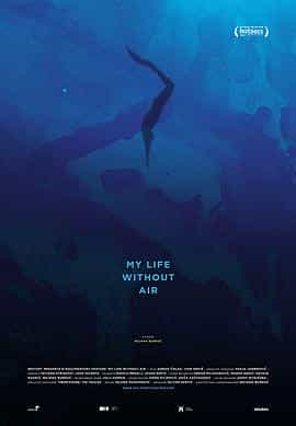 纪录片《没有空气的生活  My Life Without Air》（2017克罗地亚 Croatia）--高清4K/1080P迅雷BT资源下载