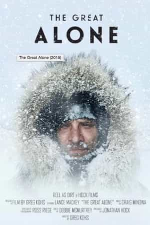 纪录片《伟大的孤独  The Great Alone》（2015美国）--高清4K/1080P迅雷BT资源下载