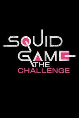 电视综艺《鱿鱼游戏：挑战赛  Squid Game: The Challenge》（2023英国）--高清4K/1080P迅雷BT资源下载