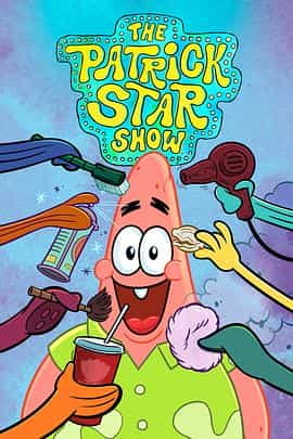 动漫剧《派大星秀  The Patrick Star Show》（2021美国）--高清4K/1080P迅雷BT资源下载