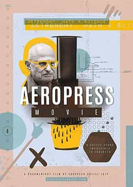 纪录片《AeroPress Movie》（2018捷克）--高清4K/1080P迅雷BT资源下载