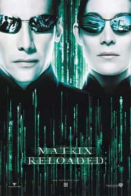 电影《黑客帝国2：重装上阵  The Matrix Reloaded》（2003美国）--高清4K/1080P迅雷BT资源下载