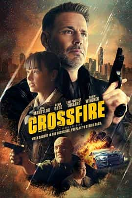 电影《火线交战  Crossfire》（2023墨西哥）--高清4K/1080P迅雷BT资源下载