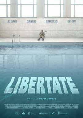 电影《Libertate》（2023罗马尼亚 / 匈牙利）--高清4K/1080P迅雷BT资源下载