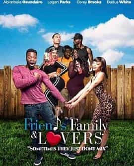 电影《Friends Family &amp; Lovers》（2019美国）--高清4K/1080P迅雷BT资源下载