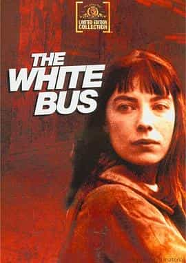 电影《白色巴士  The White Bus》（1967英国）--高清4K/1080P迅雷BT资源下载