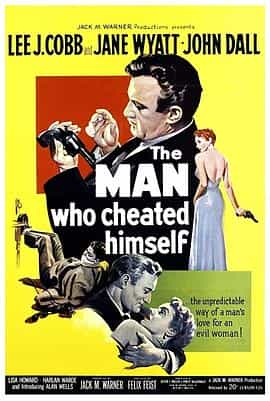 电影《自我蒙蔽的人  The Man Who Cheated Himself》（1950美国）--高清4K/1080P迅雷BT资源下载