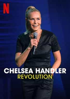 电影《切尔茜·汉德勒：蜕变  Chelsea Handler: Revolution》（2022美国）--高清4K/1080P迅雷BT资源下载