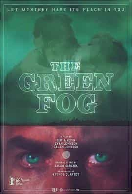 电影《绿雾  The Green Fog》（2017美国 / 加拿大）--高清4K/1080P迅雷BT资源下载