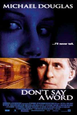 电影《沉默生机  Don't Say a Word》（2001美国 / 澳大利亚）--高清4K/1080P迅雷BT资源下载