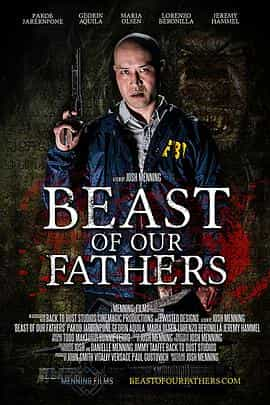 电影《父辈们的野兽  Beast of Our Fathers》（2019美国）--高清4K/1080P迅雷BT资源下载