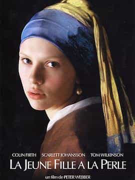 电影《戴珍珠耳环的少女  Girl with a Pearl Earring》（2003英国 / 卢森堡 / 法国 / 比利时 / 美国）--高清4K/1080P迅雷BT资源下载