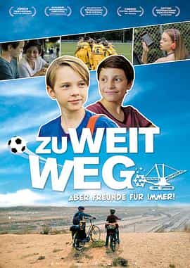 电影《Zu weit weg》（2019德国）--高清4K/1080P迅雷BT资源下载