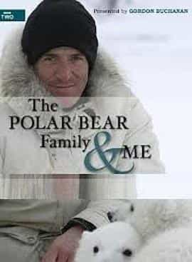 电视剧《我和北极熊一家  The Polar Bear Family &amp; Me》（2013英国）--高清4K/1080P迅雷BT资源下载