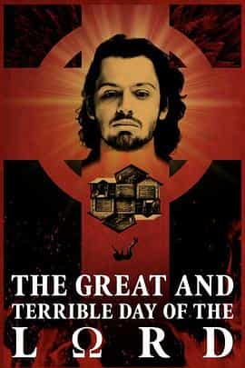 电影《The Great and Terrible Day of the Lord》（2021美国）--高清4K/1080P迅雷BT资源下载