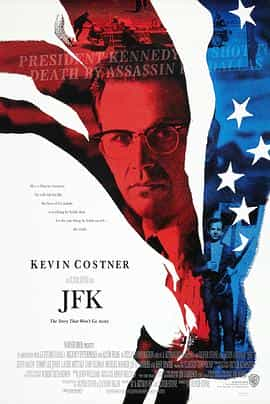 电影《刺杀肯尼迪  JFK》（1991美国 / 法国）--高清4K/1080P迅雷BT资源下载