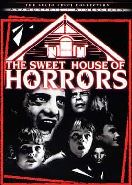 电影《恐怖甜蜜家  The Sweet House of Horrors》（1989英国 / 意大利 / 德国）--高清4K/1080P迅雷BT资源下载