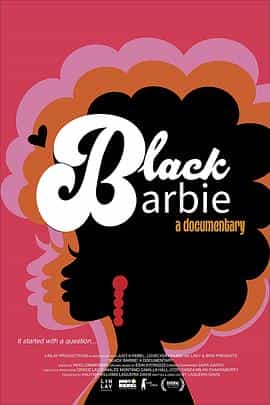 纪录片《Black Barbie: A Documentary》（2023美国）--高清4K/1080P迅雷BT资源下载