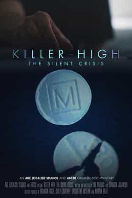 纪录片《Killer High: The Silent Crisis》（2021美国）--高清4K/1080P迅雷BT资源下载