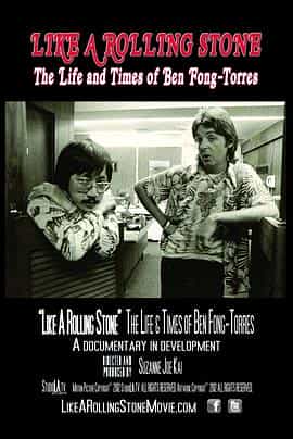 纪录片《Like a Rolling Stone: The Life &amp; Times of Ben Fong-Torres》（2021美国）--高清4K/1080P迅雷BT资源下载