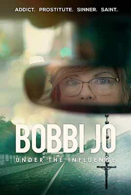 纪录片《Bobbi Jo: Under the Influence》（2021美国）--高清4K/1080P迅雷BT资源下载