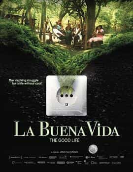 纪录片《美好生活  La Buena Vida》（2015德国/瑞士/哥伦比亚 Colombia/荷兰）--高清4K/1080P迅雷BT资源下载