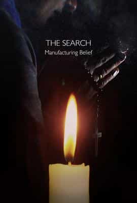 纪录片《The Search - Manufacturing Belief》（2019加拿大）--高清4K/1080P迅雷BT资源下载