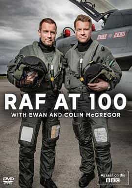 纪录片《百年皇家空军.伊万与科林·麦格雷戈  RAF at 100 with Ewan and Colin McGregor》（2018英国）--高清4K/1080P迅雷BT资源下载