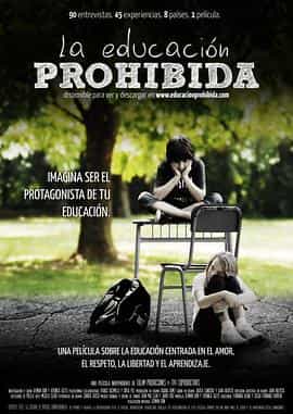 纪录片《La Educación Prohibida》（2012阿根廷Argentina）--高清4K/1080P迅雷BT资源下载