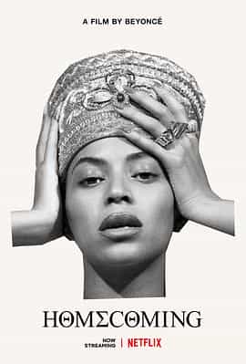纪录片《归家：碧昂斯电影作品  Homecoming: A Film By Beyoncé》（2019美国）--高清4K/1080P迅雷BT资源下载