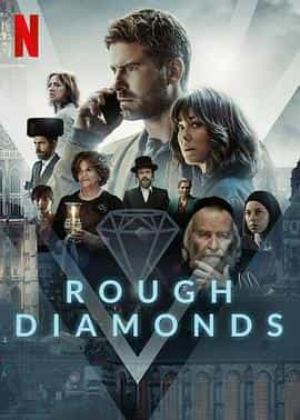 电视剧《钻石荆途  Diamonds》（2023比利时）--高清4K/1080P迅雷BT资源下载