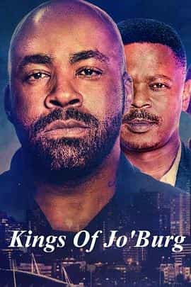 电视剧《约堡双王 第二季  Kings of Jo'burg》（2023南非）--高清4K/1080P迅雷BT资源下载