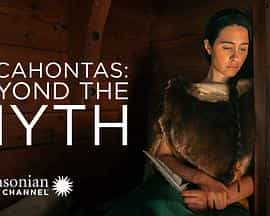 电视剧《Pocahontas: Beyond the Myth》（2017美国）--高清4K/1080P迅雷BT资源下载