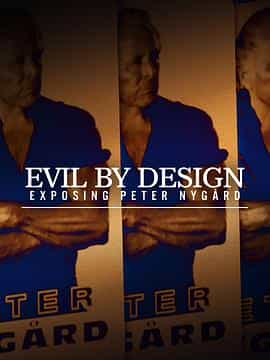 电视剧《Evil by Design: Exposing Peter Nygård Season 1  Evil by Design: Exposing Peter Nygård》（2022加拿大）--高清4K/1080P迅雷BT资源下载