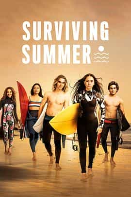 电视剧《逐浪之夏  Surviving Summer》（2022澳大利亚）--高清4K/1080P迅雷BT资源下载