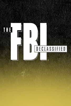 电视剧《FBI解密 第一季  The FBI Declassified》（2020美国）--高清4K/1080P迅雷BT资源下载