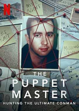 电视剧《欺骗大师  The Puppet Master: Hunting the Ultimate Conman》（2022英国）--高清4K/1080P迅雷BT资源下载