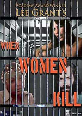 纪录片《WHEN WOMEN KILL》（1983美国）--高清4K/1080P迅雷BT资源下载