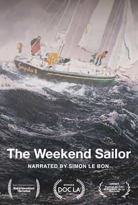 纪录片《业余水手  The Weekend Sailor》（2016墨西哥 / 加拿大）--高清4K/1080P迅雷BT资源下载