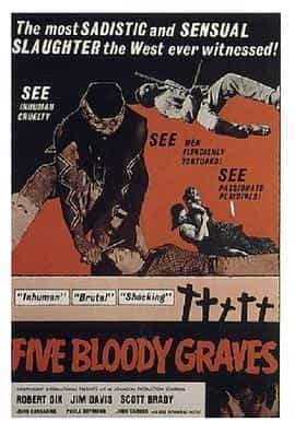 纪录片《五座滴血的坟墓  Five Bloody Graves》（1970美国）--高清4K/1080P迅雷BT资源下载