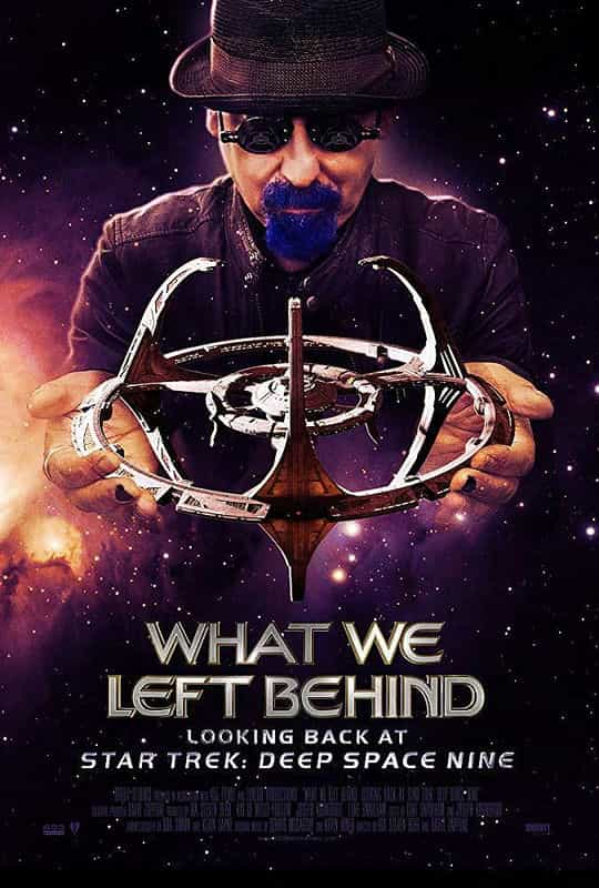 纪录片《我们剩下的未完成  What We Left Behind: Looking Back at Star Trek: Deep Space Nine》（2018美国）--高清4K/1080P迅雷BT资源下载