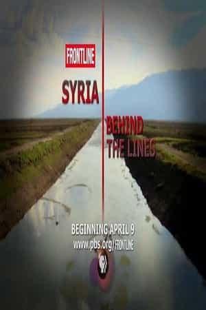 纪录片《防锁线背后的叙利亚  Frontline - Syria Behind the Lines》（2013美国）--高清4K/1080P迅雷BT资源下载