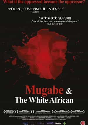 纪录片《穆加贝和非洲的白人  Mugabe and the White African》（2009英国）--高清4K/1080P迅雷BT资源下载