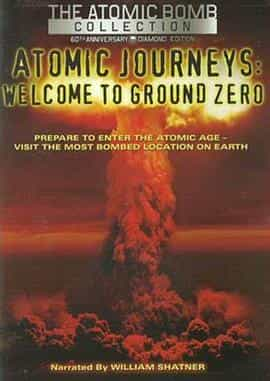 纪录片《热核爆炸试验大揭秘  Atomic Journeys - Welcome To Ground Zero》（1999美国）--高清4K/1080P迅雷BT资源下载