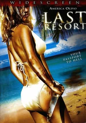 电影《最后的圣地  The Last Resort》（2009美国）--高清4K/1080P迅雷BT资源下载