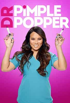 电视综艺《挤痘大师 第三季  Dr. Pimple Popper》（2019美国）--高清4K/1080P迅雷BT资源下载